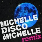 cover: Michelle - Michelle Disco Michelle (remix)