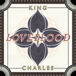 cover: King Charles - LoveBlood