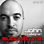 cover: O Callaghan, John|Various - Subculture Selection 2012 01