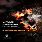 cover: L Plus|Shaz Sparks - Catastrophe