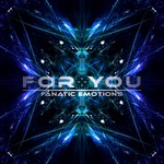 cover: Fanatic Emotions - For You