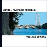 cover: Various - London Riverside Sessions