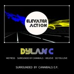 cover: Dylan C - Surrounded By Cannibals EP