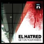 cover: El Hatred - Get On Your Knees