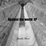 cover: Yuuki Hori - Against The World EP