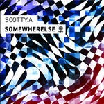 cover: Scotty A - Somewherelse