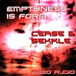 cover: Cease & Sekkle - Emptyness Is Form