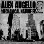 cover: Alex Augello - Mechanical Nature EP