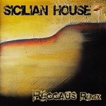 cover: Sicilian House - Reggaus Remix