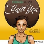 cover: Ndinga Gaba|Dj Spen|Marc Evans - Until You