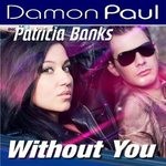 cover: Paul, Damon|Damon Paul Feat Patricia Banks - Without You