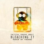 cover: Tactical Groove Orbit - Bleaching It