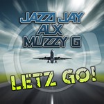 cover: Alx & Muzzyg|Jazzi Jay - Letz Go!