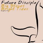 cover: Future Disciple - Big Stones