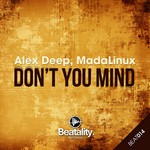 cover: Alex Deep|Madalinux - Don't You Mind