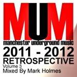 cover: Holmes, Mark|Various - 2011 2012 Retrospective Vol 3 (unmixed tracks)