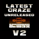 cover: Latest Craze - Latest Craze Unreleased Part 2