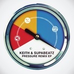 cover: Keith & Supabeatz - Pressure EP (remixes)