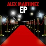 cover: Alex Martinez - Alex Martinez EP