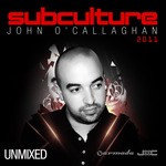 cover: O'callaghan, John|Various - Subculture 2011 (unmixed tracks)