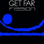 cover: Get Far - Fission