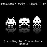 cover: Betamac - Poly Trippin' EP