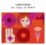 cover: Lindstrom - Six Cups Of Rebel