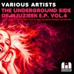 cover: Nacho Penades|Sai Lika|Dj Mike Ivy|Dj Amoroso|Gabe Ramos - The Underground Side Of Mjuzieek EP Vol 4