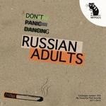 cover: Russian Adults - Don't Panic Dancing