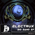 cover: Electrux - Big Bang EP