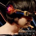 cover: Astrodisco - I Feel Love