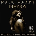 cover: Dj E Clyps|Neysa - Fuel The Flame