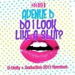 cover: Avenue D - Do I Look Like A Slut?