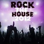 cover: Various - Rock The House 2012