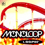 cover: Monoloop - Loopin' (remixes)