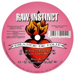 cover: Raw Instinct - Grande De Folie