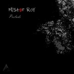 cover: Mister Roy - Prelude