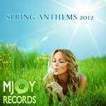 cover: Various - Spring Anthems 2012