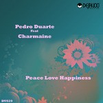 cover: Pedro Duarte|Charmaine - Peace Love & Happiness