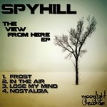 cover: Spyhill - The View From Here