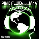 cover: Pink Fluid|Mr V - We Rock The World (remix pack)