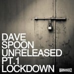 cover: Dave Spoon - Unreleased 1 Lockdown