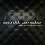 cover: Various - Deep Club Connection (Selected Deep & Tech Tunes Volume 3)