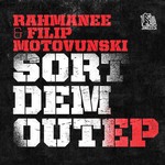 cover: Motovunski, Filip|Rahmanee - Sort Dem Out EP