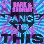 cover: Dark & Stormy - Dance To This EP