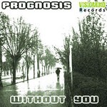 cover: Prognosis - Without You