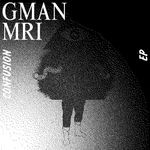 cover: Gman|Mri - Confusion EP