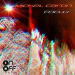 cover: Michel Caron - Focus EP