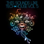 cover: Various - This Sounds Like Tech House Vol 5