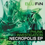 cover: Phunk Investigation - Necropolis